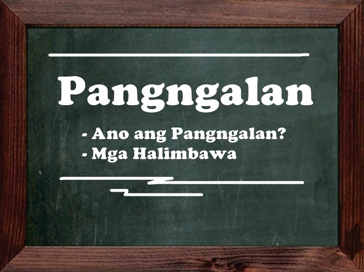 Pangngalan Ano Ang Pangngalan Mga Halimbawa Nito 5378