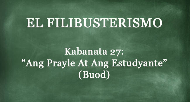 Kabanata Ang Prayle At Ang Estudyante El Filibusterismo Youtube Kulturaupice