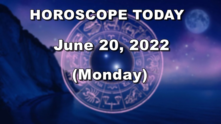 HOROSCOPE TODAY Astrological Prediction For June 20 2022 Monday