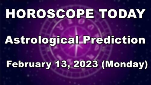 HOROSCOPE TODAY Astrological Prediction For February 13 2023 Monday