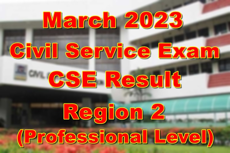 Civil Service Exam Result March 2023 Region 2 Passers (Professional)
