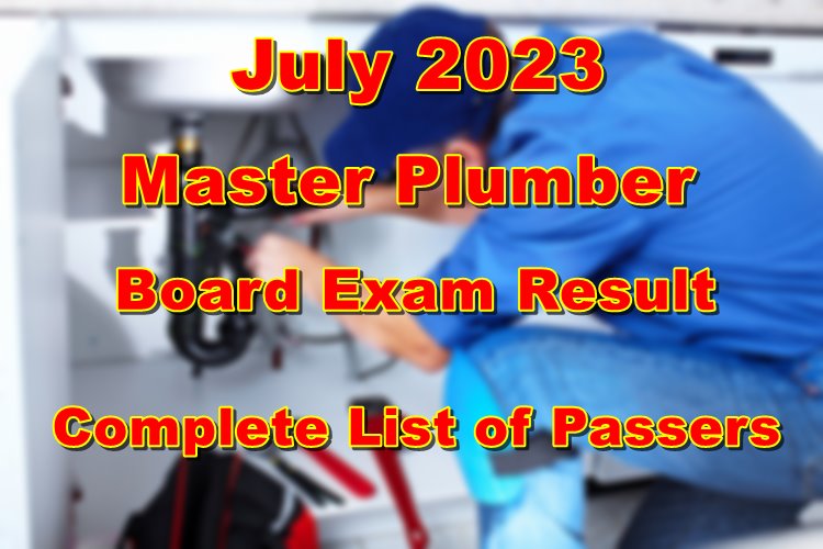 Master Plumber Board Exam Result July 2023 Complete