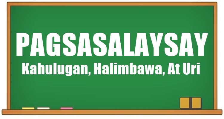 Pagsasalaysay - Kahulugan, Halimbawa, At Uri Ng Pagsasalaysay