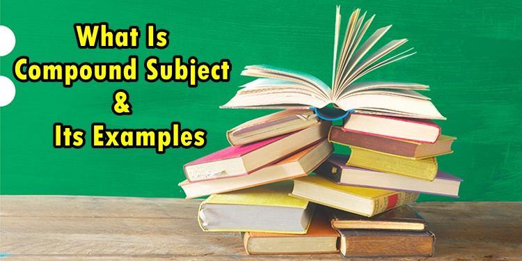 What Is Compound Subject Examples