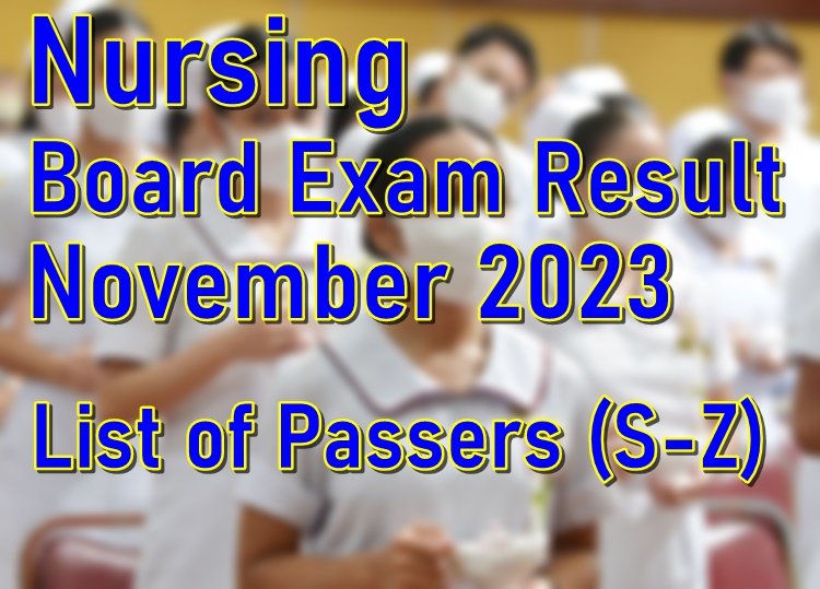 Nursing Board Exam Result November 2023 – List Of Passers (S-Z) | PhilNews