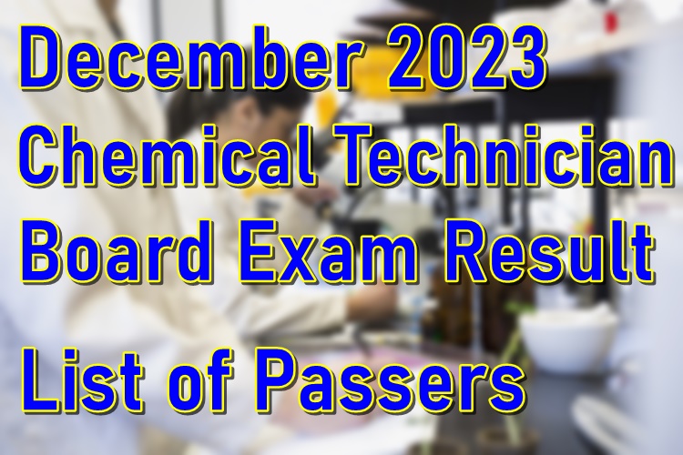 Chemical Technician Board Exam Result December 2023 List of Passers