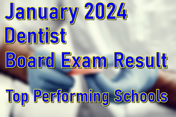Dentist Board Exam Result January 2024 Top Performing Schools PhilNews