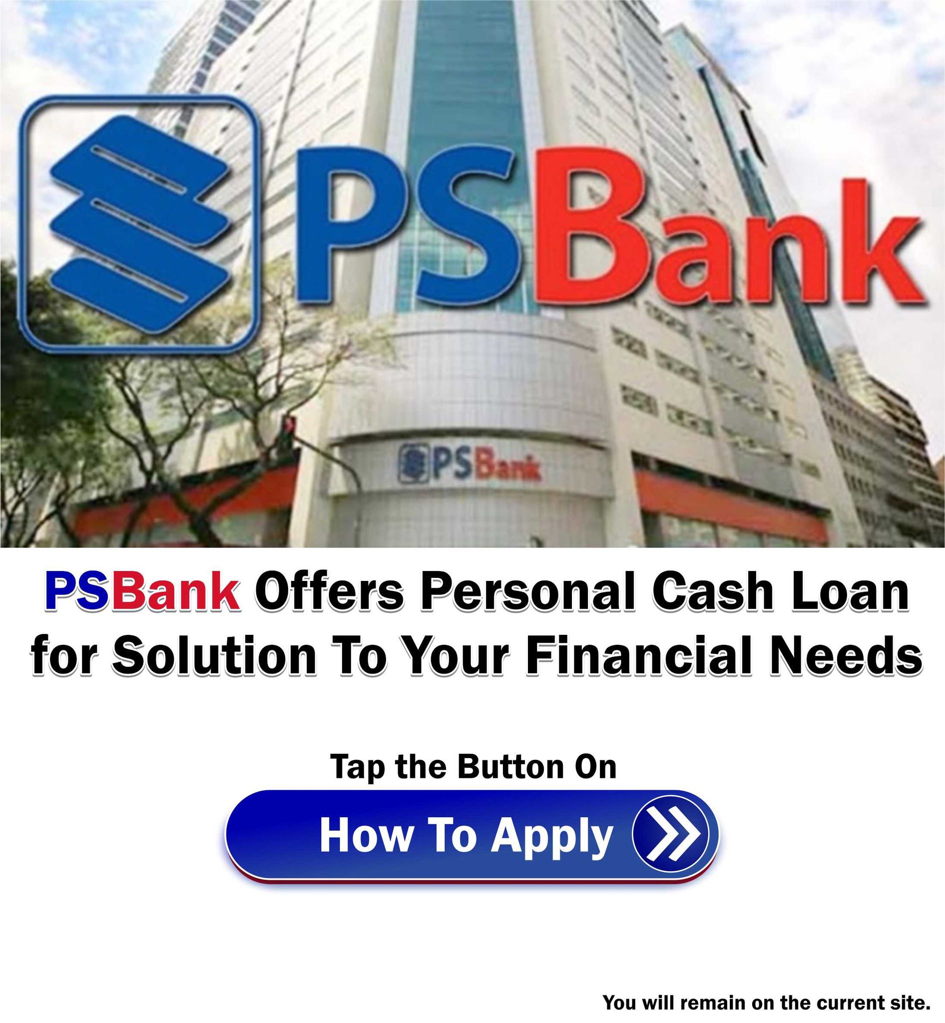 PSBank Personal Loan Qualifications for Application — A GUIDE PhilNews
