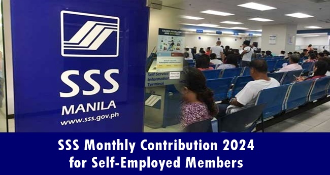 SSS Monthly Contribution 2024 For Self-Employed Members | PhilNews