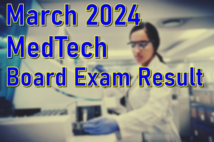 MedTech Board Exam Result March 2024 Medical Technologist PhilNews