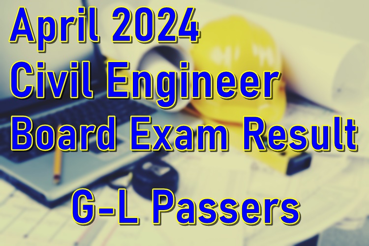 Civil Engineer Board Exam Result April 2024 GL Passers PhilNews