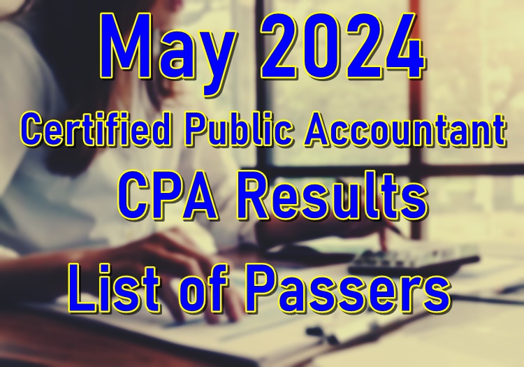 CPA Board Exam Result May 2024 – List Of Passers| PhilNews