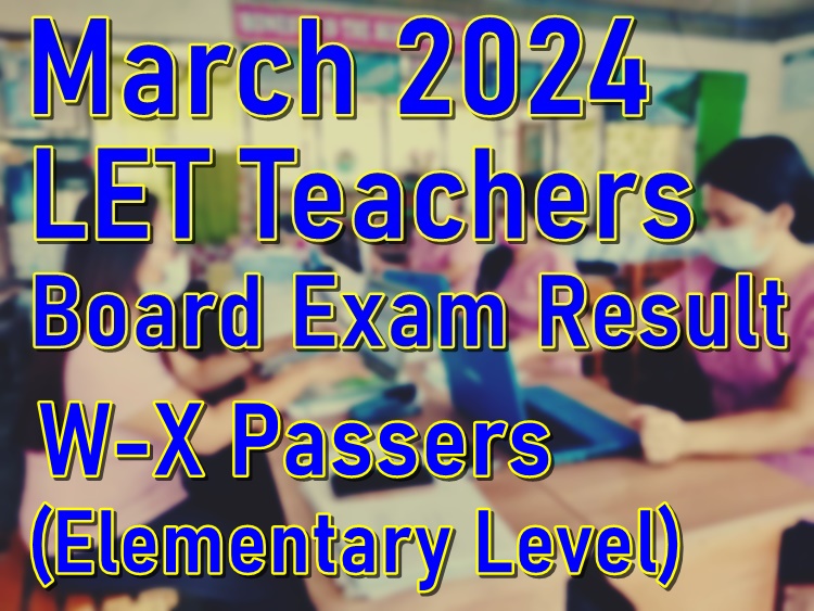 LET Board Exam Result March 2024 WX Passers (Elementary) PhilNews