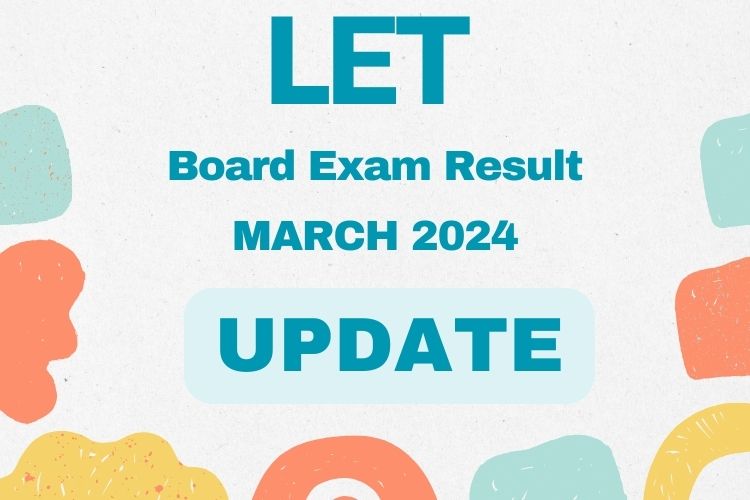 LET Exam Result March 2024 UPDATE PhilNews