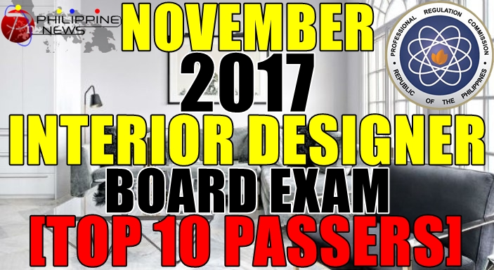 TOP 10 PASSERS: November 2017 Interior Designer Board Exam