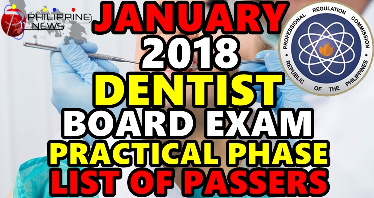 RESULTS: January 2018 Dentist Board Exam (Practical) List Of Passers