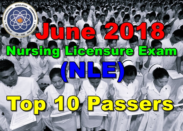 TOP 10 PASSERS June 2018 Nursing Licensure Exam (NLE)