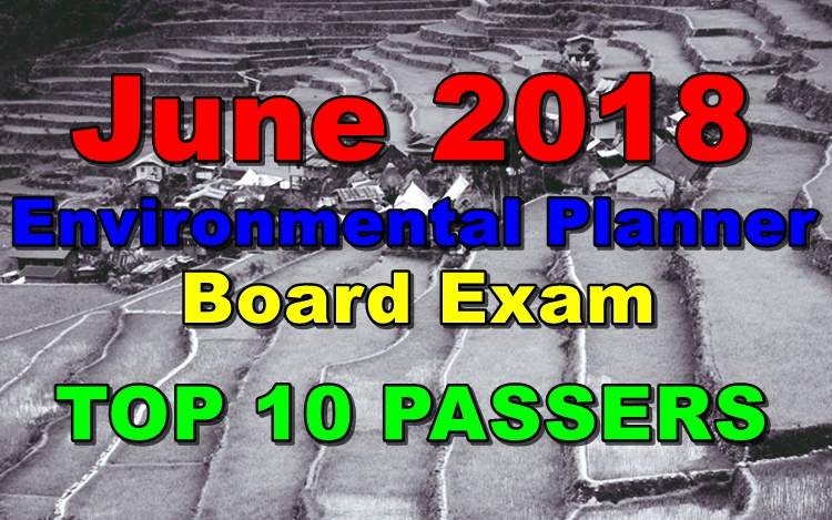 TOP 10 PASSERS: June 2018 Environmental Planner Board Exam