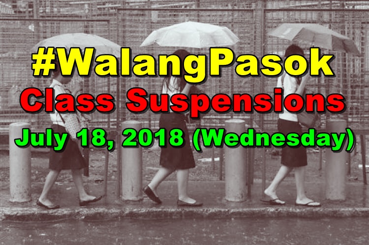 #WalangPasok: Class Suspensions On Wednesday (July 18) In These ...