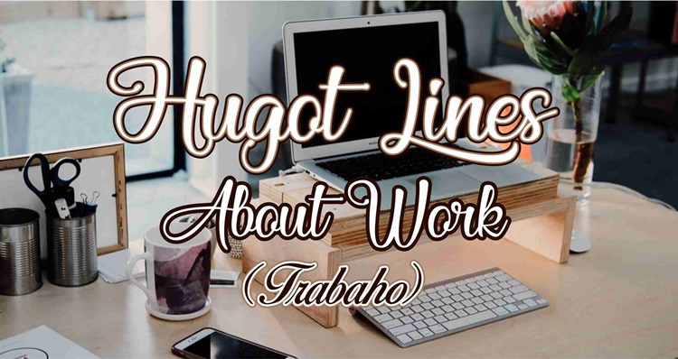 Hugot Lines About Work (Trabaho)