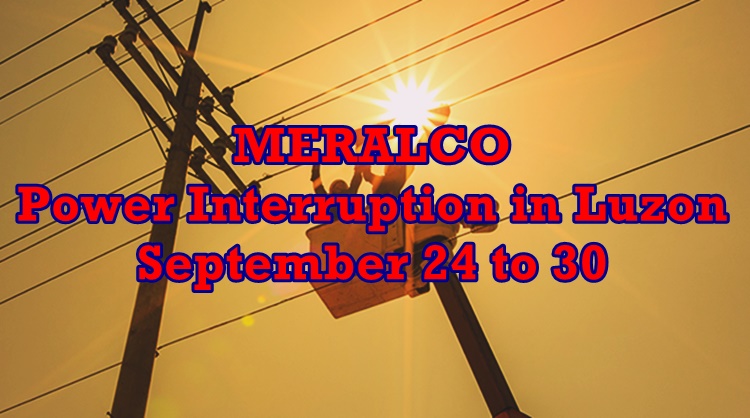 Meralco Scheduled Power Interruptions In Luzon From Sept. 24 To 30