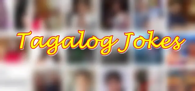 Tagalog Jokes Funniest Jokes That Will Surely Make Your Day