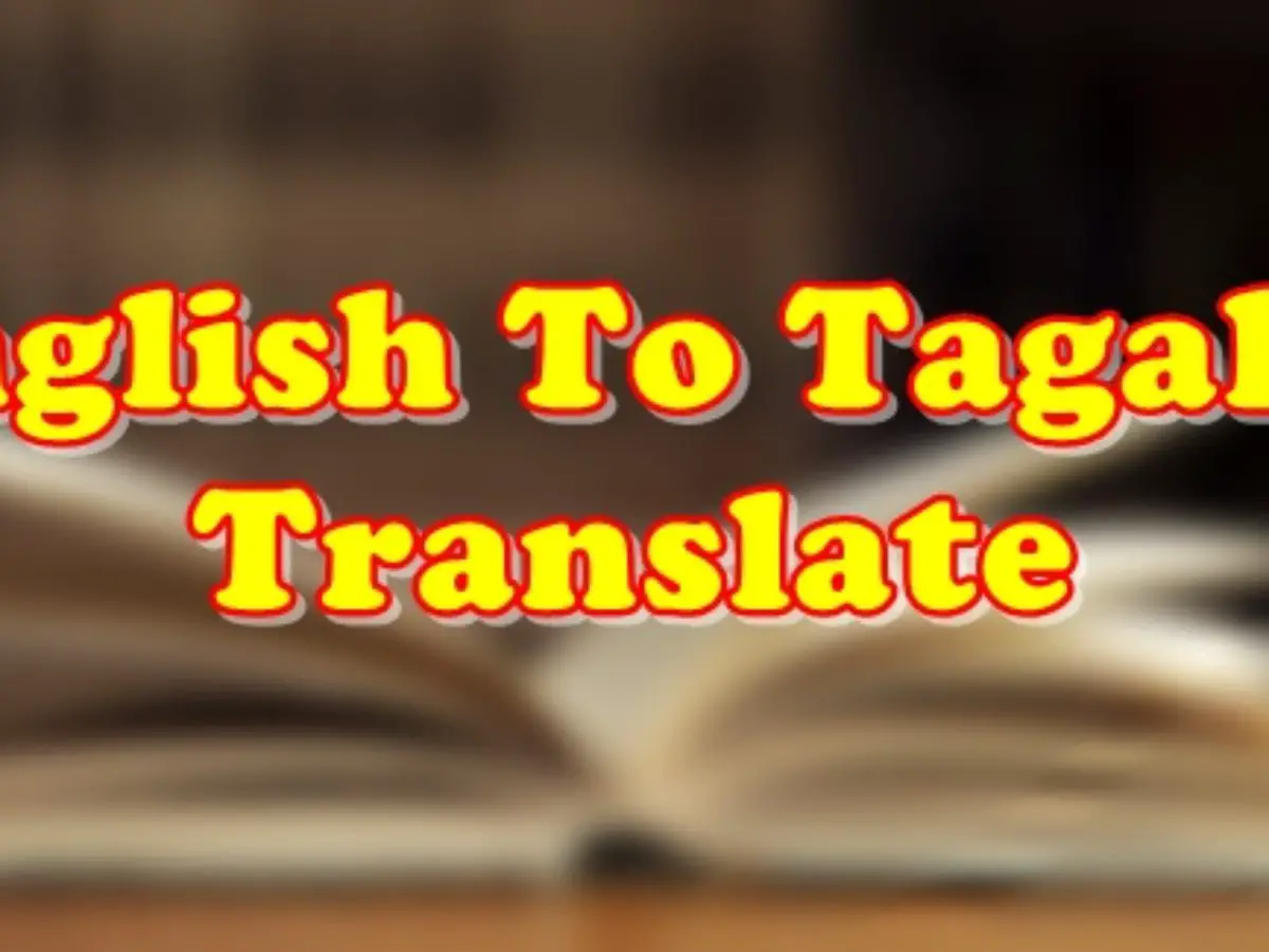 Translate english tagalog to Tagalog to