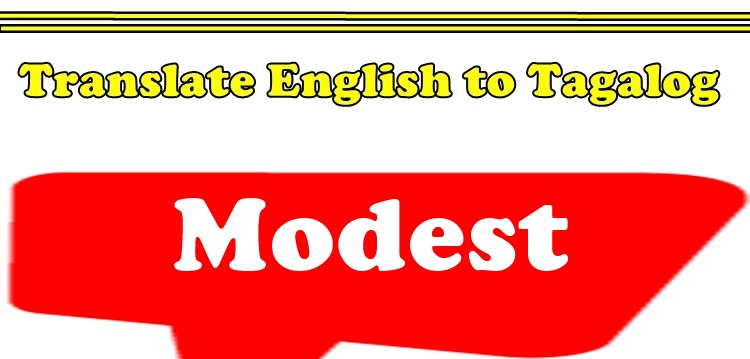 What Is The Meaning Of Modest In Tagalog