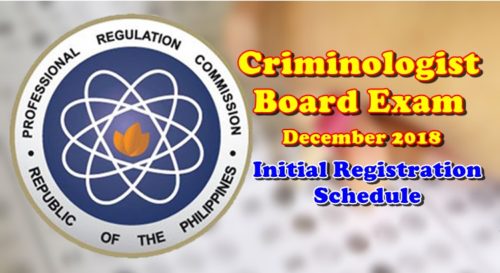 Criminologist Board Exam December 2018 Initial Registration Schedule