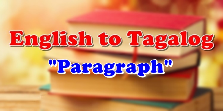 English To Tagalog Paragraph
