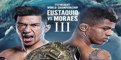 MMA Livestream Geje Eustaquio Vs Adriano Moraes In ONE Championship