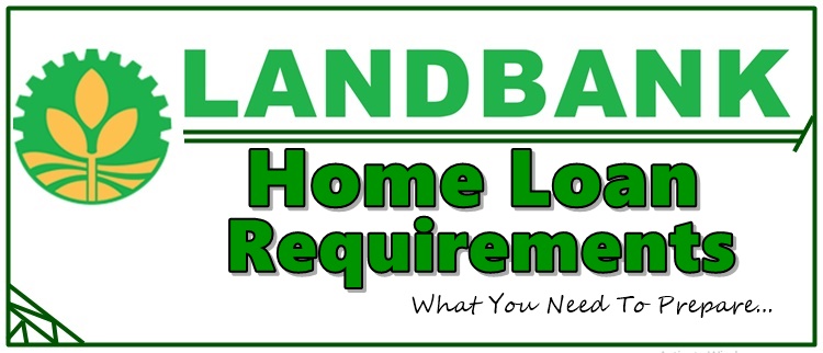 landbank-home-loan-requirements-list-of-what-you-need-to-prepare