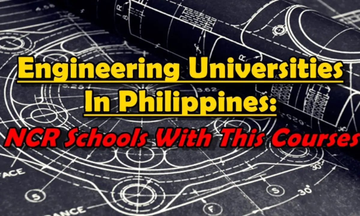Engineering Universities In Philippines: NCR Schools With This Courses