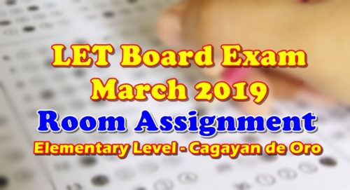 LET Board Exam March 2019 Room Assignment Elementary Level Cagayan de Oro