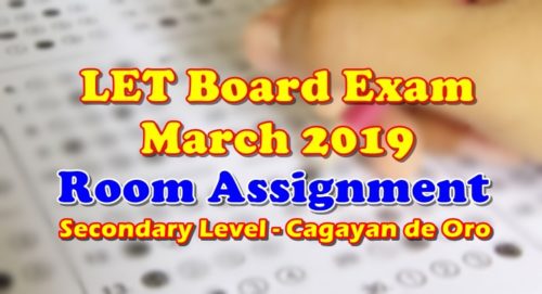 LET Board Exam March 2019 Room Assignment Secondary Level Cagayan de Oro