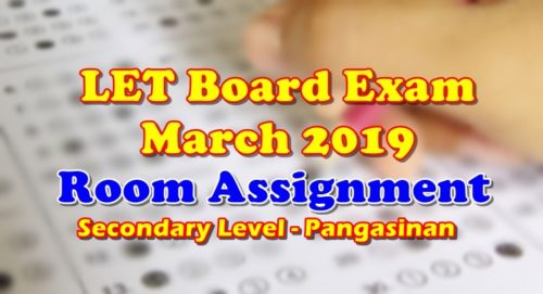 LET Board Exam March 2019 Room Assignment Secondary Level Pangasinan