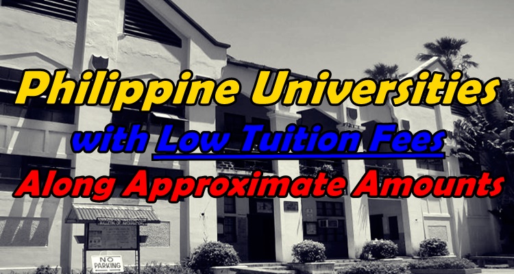 Philippine Universities With Low Tuition Fees Along Approximate Amounts