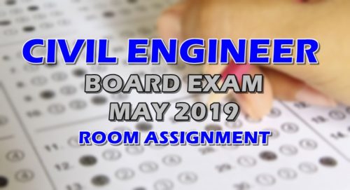 Civil Engineer Board Exam May 2019 Room Assignment