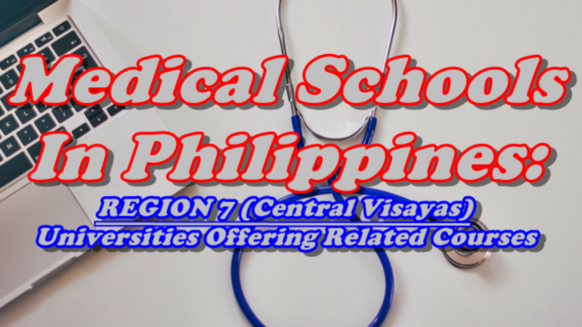 Medical Schools In Philippines Region 7 Universities With These Courses