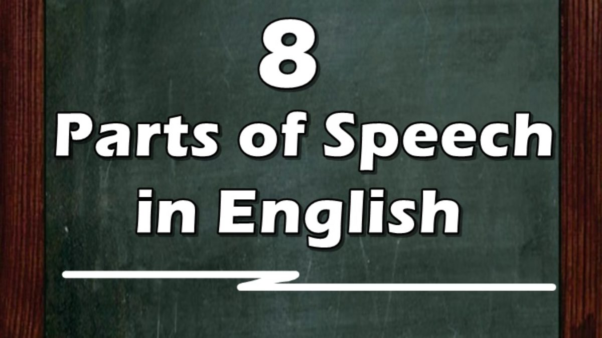 Parts Of Speech 8 Parts Of Speech Their Definition Examples