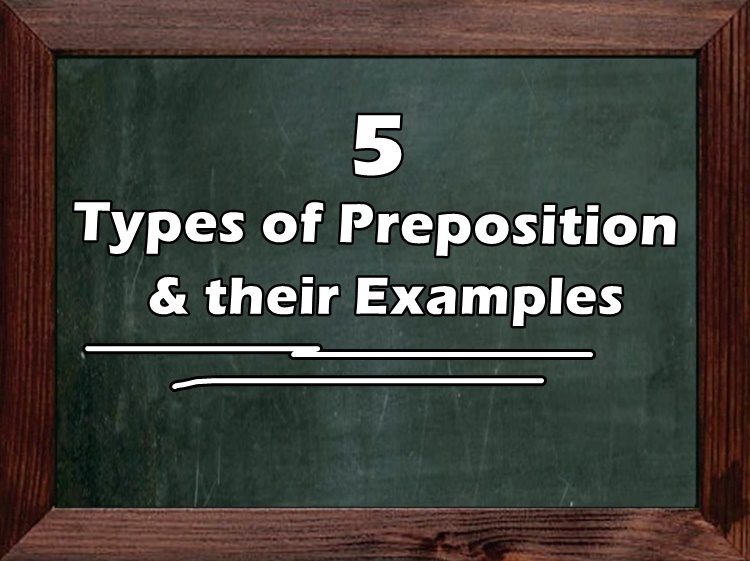 TYPES OF PREPOSITION 5 Types Of Prepositions Their Examples