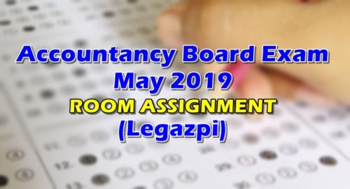 Accountancy Board Exam May 2019 Room Assignment Legazpi