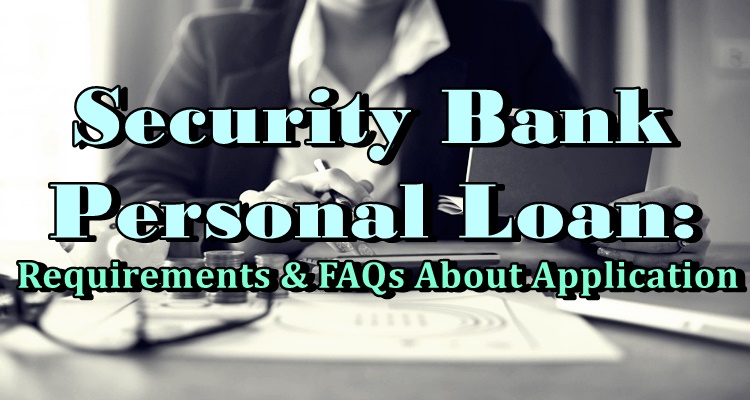 security-bank-personal-loan-requirements-faqs-about-application