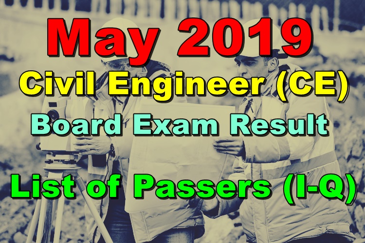 Civil Engineer Board Exam Results May 2019 List of Passers (IQ)