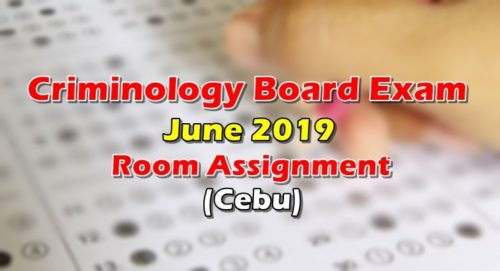 Criminology Board Exam June 2019 Room Assignment Cebu