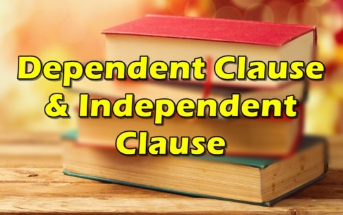 Dependent Clause & Independent Clause