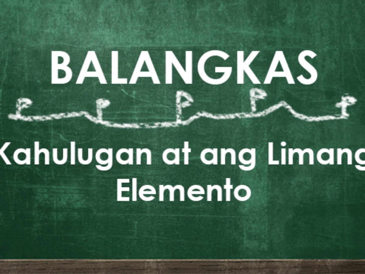 Balangkas Kahulugan At Ang Mga Elemento Nito