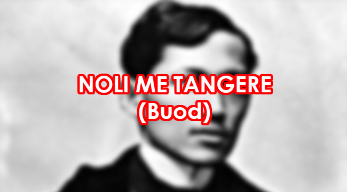 Noli Me Tangere Ang Buod Ng Nobelang Isinulat Ni Rizal