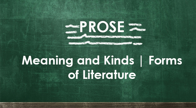 PROSE - Meaning And Kinds | Forms Of Literature