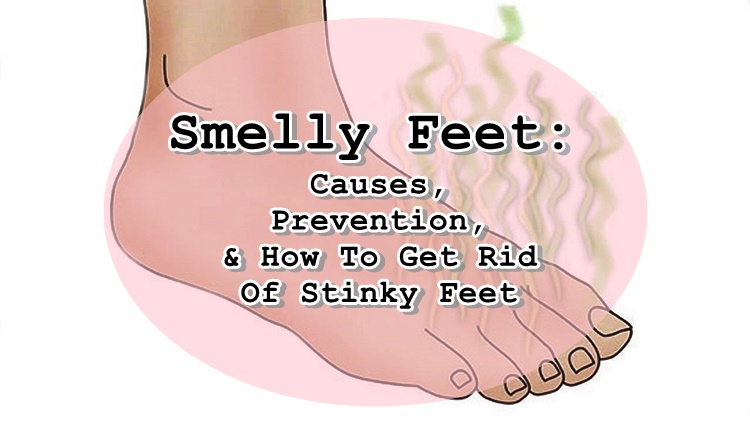 smelly-feet-causes-prevention-how-to-get-rid-of-stinky-feet